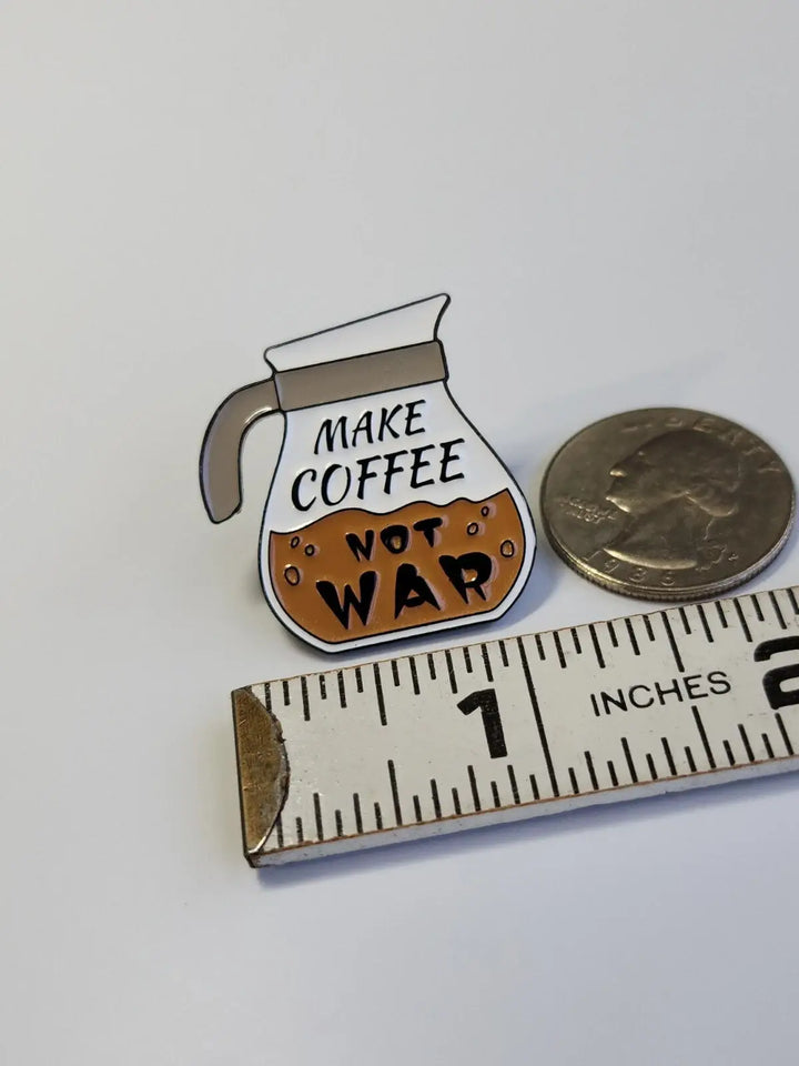 Make Coffee Not War Enamel Pin