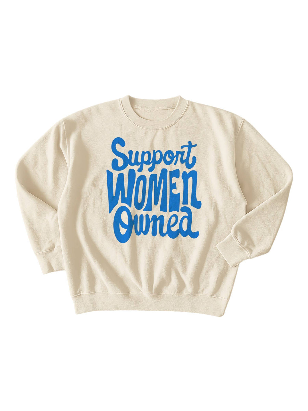Support woman owned sweatshirt