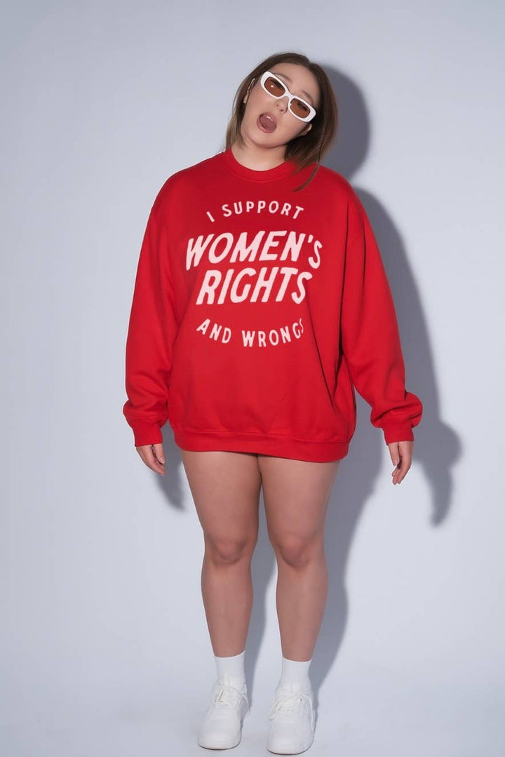 I support women’s rights and wrongs sweatshirt